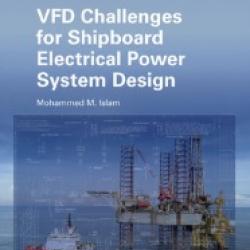 VFD Challenges for Shipboard Electrical Power System Design