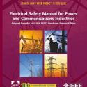 Electrical Safety Manual for Power and Communications Industries [Adapted from the 2017 IEEE NESC(R) Handbook Premier Edition] -