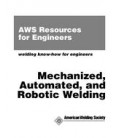 Mechanized, Automated and Robotic Welding