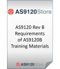 AS9120 Rev B Requirements of AS9120B Training Materials