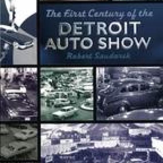 The First Century of the Detroit Auto Show